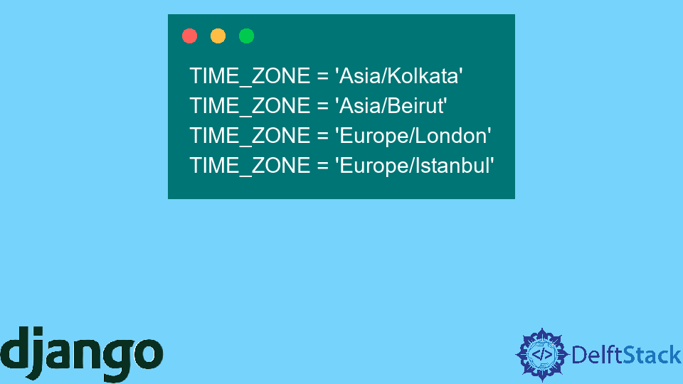 timezone-in-django-delft-stack